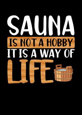 Sauna is not a hobby