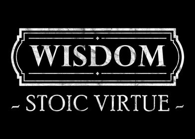 Stoic Virtue Wisdom