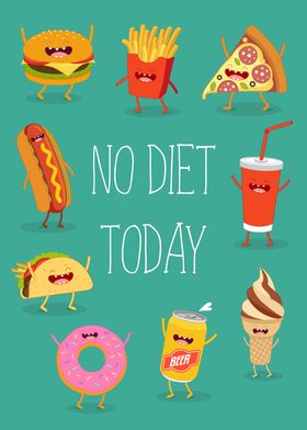 No Diet Today Fast Food