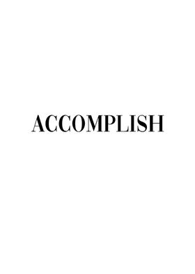 Accomplish