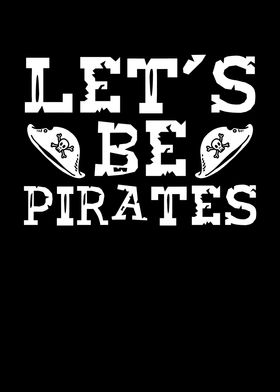 Lets be pirates