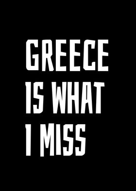 Greece is what I miss