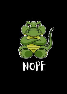 Nope Alligator Funny Lazy