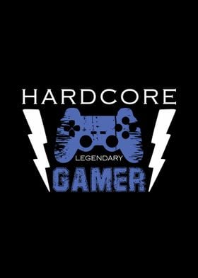 Hardcore Legendary Gamer