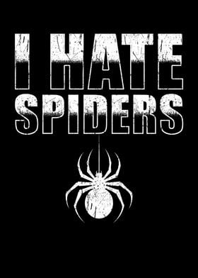 I hate Spiders