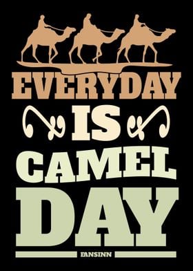 Everyday Is Camel Day