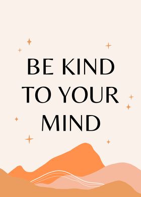 Be Kind To Your Mind