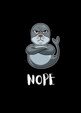 Nope Funny Lazy Seal' Poster by MaximusDesigns | Displate