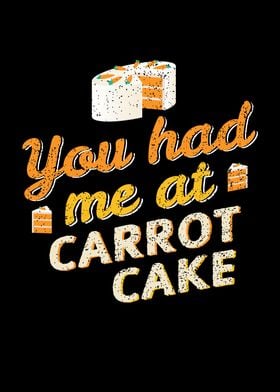 You Had Me At Carrot Cake