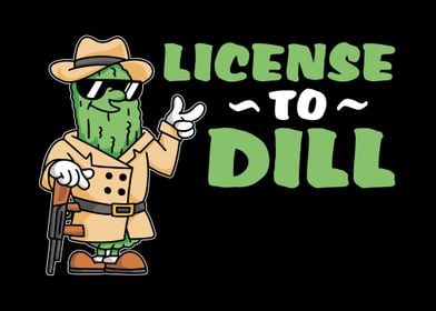 License To Dill Pickle