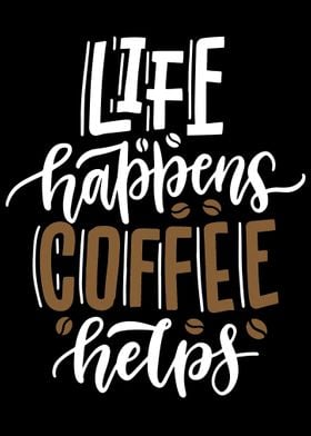 life happens caffee help