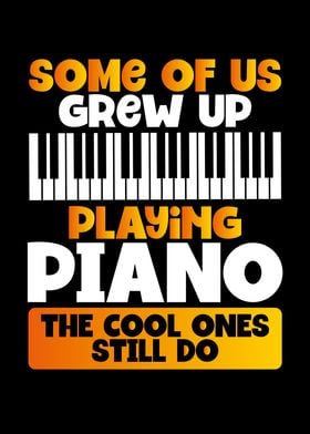 Grew up playing piano