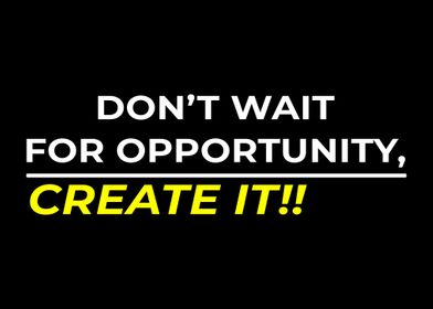 CREATE OPPORTUNITY