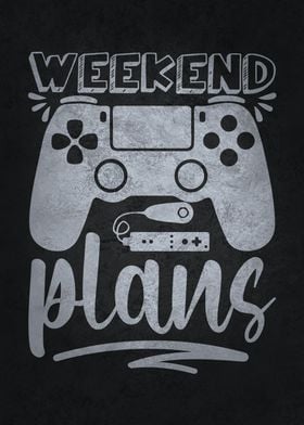 Weekend Plans Gaming