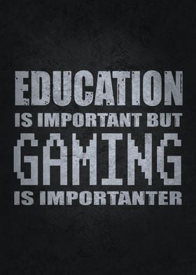 Gaming Is Importanter