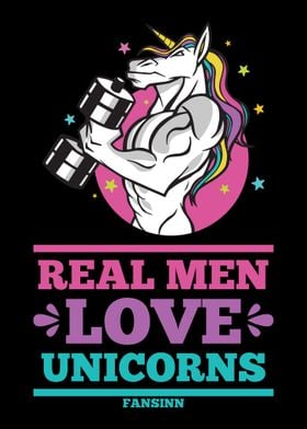 Real Men Love Unicorns