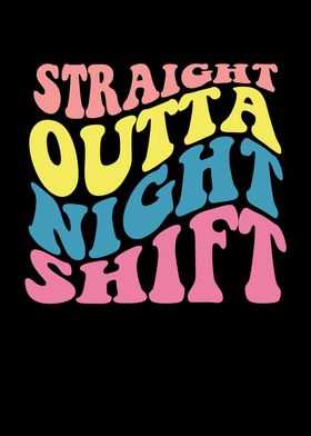 Straight outta night shift