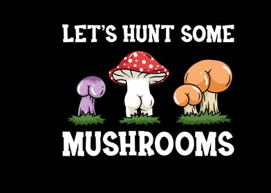 Funny Butt Mushroom Hunter