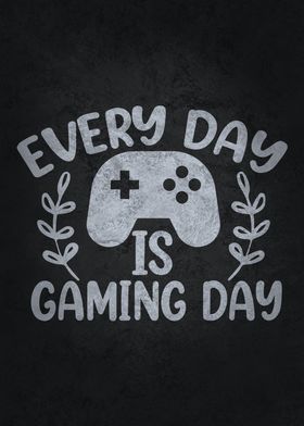 Every Day Is Gaming Day