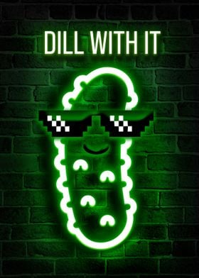 Dill with it meme 