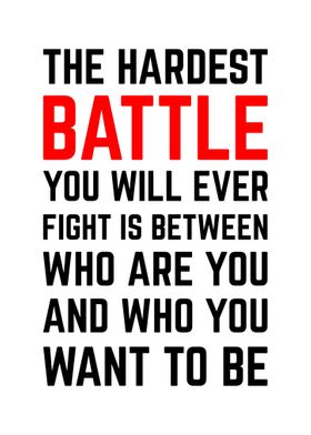 The Hardest Battle