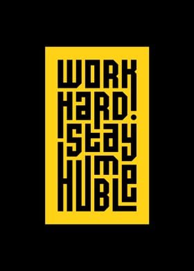 Work Hard Stay Humble