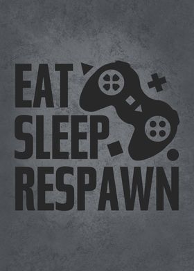 Eat Sleep Respawn