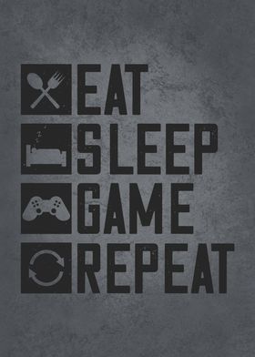 Eat Sleep Game Repeat