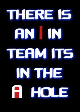 There is an I in Team