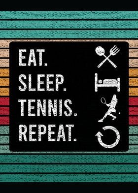  eat sleep tennis repeat 