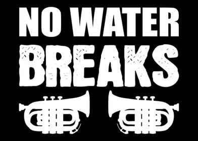 No Water Breaks Instrument