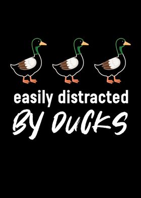 Easily Distracted By Ducks