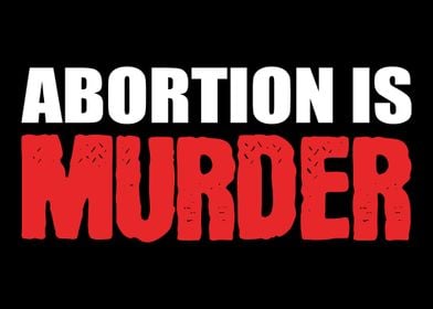 Abortion is Murder Profam