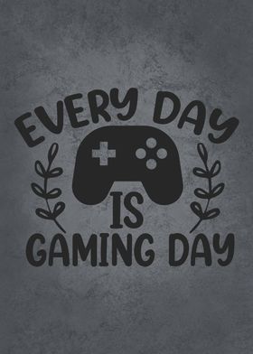 Every Day Is Gaming Day