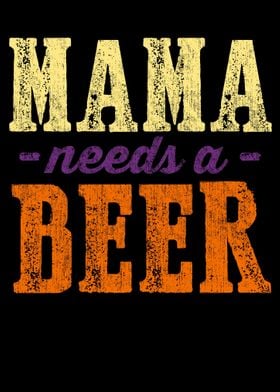 Mama needs a Beer Girl