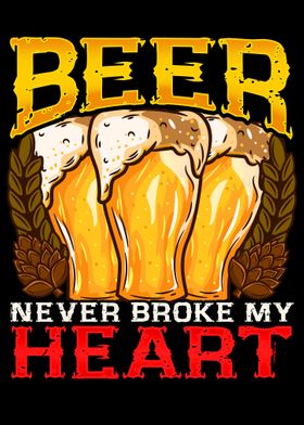 Beer never broke my Heart