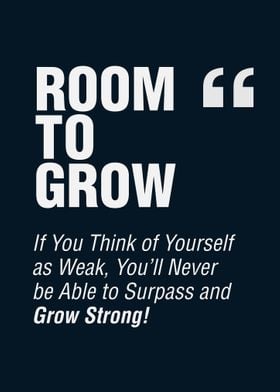 Room to Grow Quotes