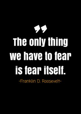 Franklin D Roosevelt quote