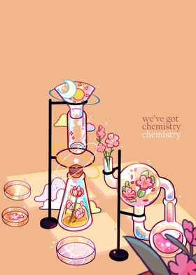 We Have Got Chemistry