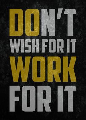 Work For It