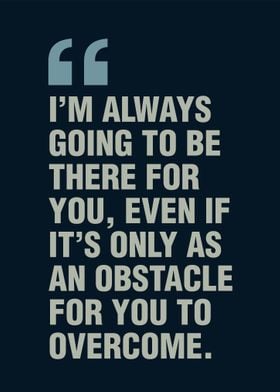 Obstacle for You Quotes