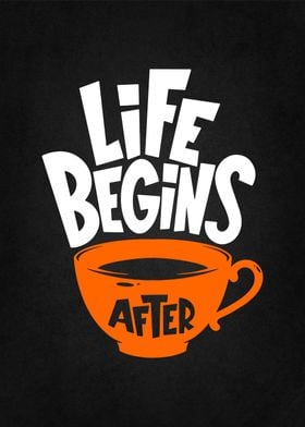 life begins after coffee