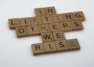 Lifting others we rise