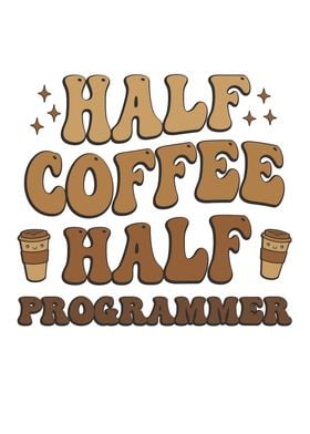 Coffee Half Programmer