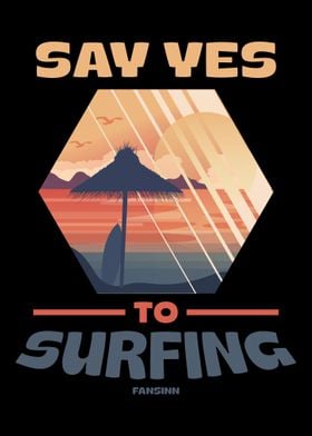 Say Yes To Surfing