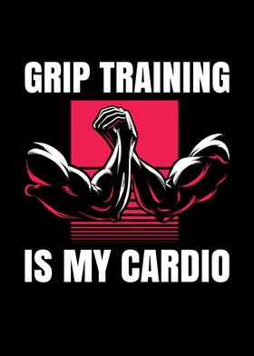 Grip Training is my Cardio