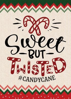 Sweet But Twisted Candy