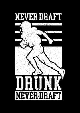 Never Draft Drunk