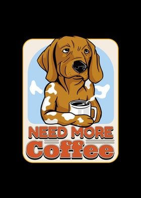 Need more coffee dog