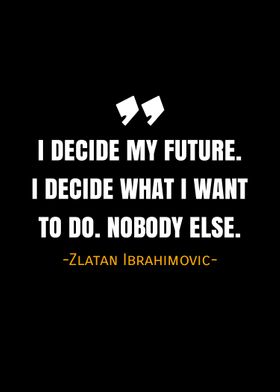 Zlatan Ibrahimovic quotes 